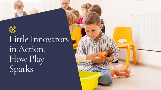 Little Innovators in Action: How Play Sparks Learning and Creativity
