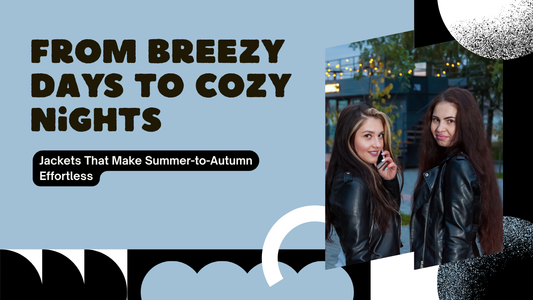 From Breezy Days to Cozy Nights: Jackets That Make Summer-to-Autumn Effortless
